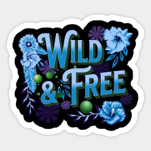 Wild and Free Sticker